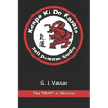 Kenpo KI Do Karate: The "way" of Warrior