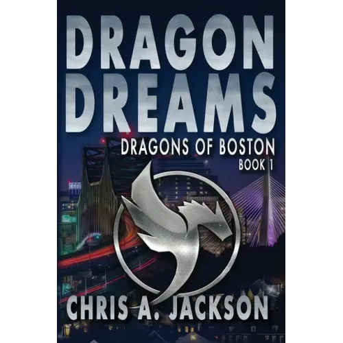 Dragon Dreams: Dragons of Boston Book 1