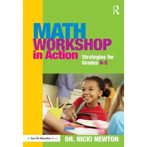 Math Workshop in Action: Strategies for Grades K-5