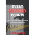 Every Second Counts: Shocking True Crime Stories Of Abduction And Murder