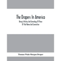 The Drapers In America, Being A History And Genealogy Of Those Of That Name And Connection
