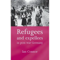 Refugees and Expellees in Post-War Germany