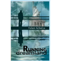 Running from the Dreamland