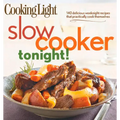 Cooking Light Slow-Cooker Tonight!: 140 Delicious Weeknight Recipes That Practically Cook Themselves