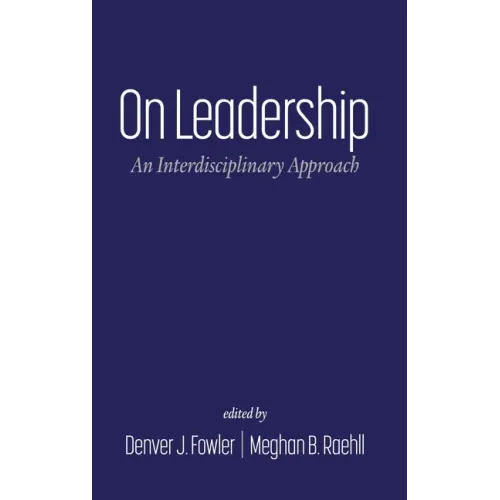 On Leadership: An Interdisciplinary Approach
