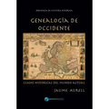 Genealogía de Occidente: Claves históricas del mundo actual