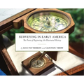 Surveying in Early America: The Point of Beginning, an Illustrated History