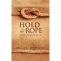 Hold the Rope: Having a Heart for the Lost