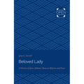 Beloved Lady: A History of Jane Addams' Ideas on Reform and Peace