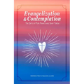 Evangelization & Contemplation: The Gifts of Pope Francis and Saint Teresa