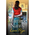 The Wartime Nanny: A totally unputdownable World War 2 historical novel