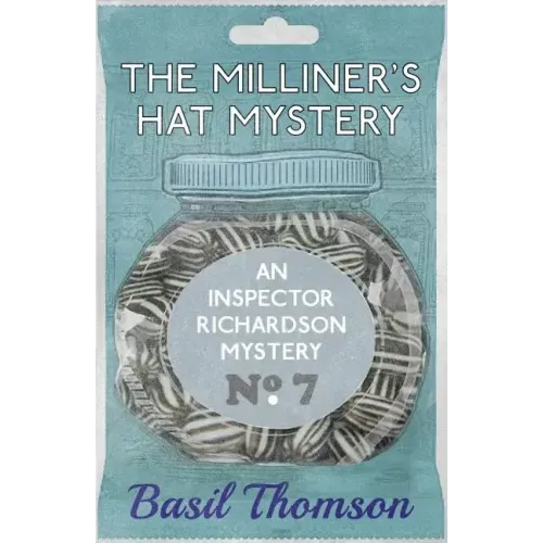 The Milliner's Hat Mystery: An Inspector Richardson Mystery