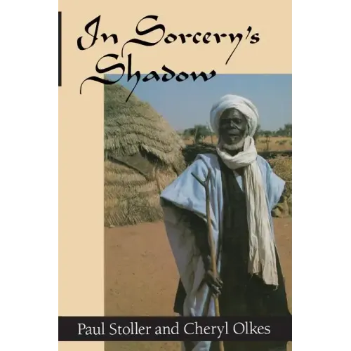 In Sorcery's Shadow: A Memoir of Apprenticeship among the Songhay of Niger