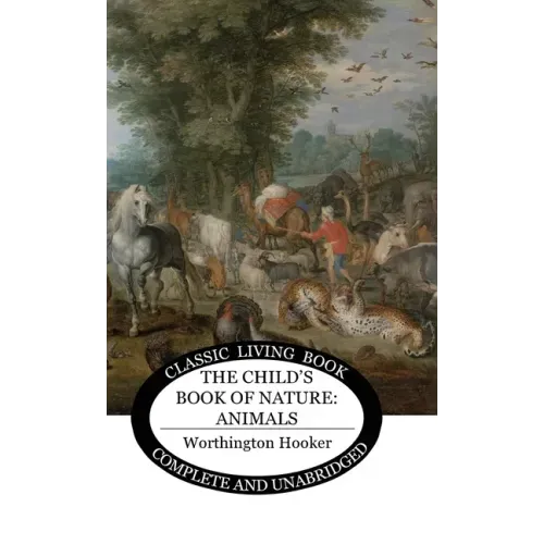 The Child's Book of Nature: Animals
