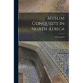 Muslim Conquests in North Africa