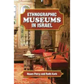 Ethnographic Museums in Israel