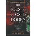 The House of Closed Doors: Large Print Edition