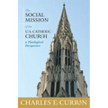 The Social Mission of the U.S. Catholic Church: A Theological Perspective