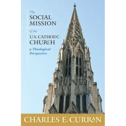 The Social Mission of the U.S. Catholic Church: A Theological Perspective