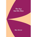 The Ego And His Own