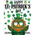 Happy St. Patrick's Day Coloring Book for Toddlers