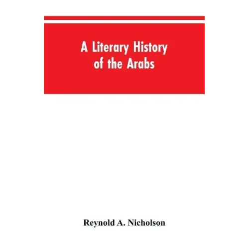 A Literary History of the Arabs