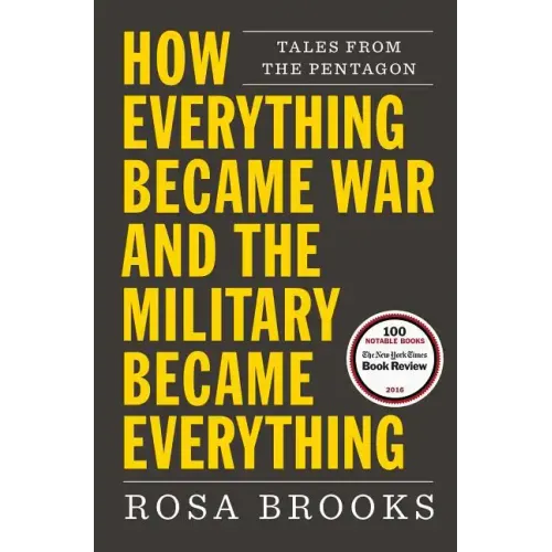 How Everything Became War and the Military Became Everything: Tales from the Pentagon
