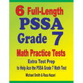6 Full-Length PSSA Grade 7 Math Practice Tests: Extra Test Prep to Help Ace the PSSA Grade 7 Math Test