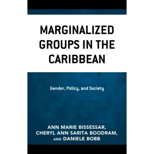 Marginalized Groups in the Caribbean: Gender, Policy, and Society