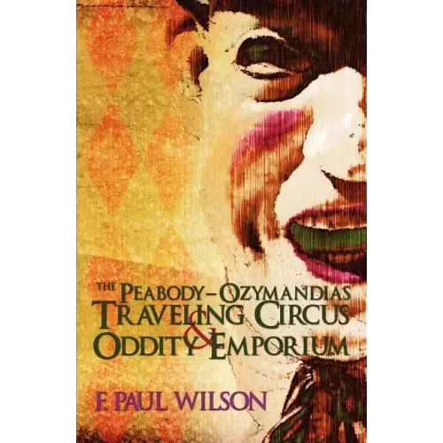 The Peabody- Ozymandias Traveling Circus & Oddity Emporium