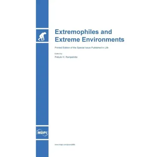 Extremophiles and Extreme Environments