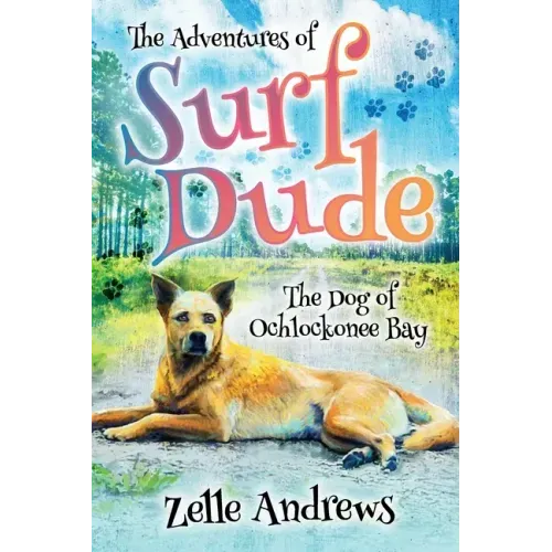 The Adventures of Surf Dude: The Dog of Ochlockonee Bay