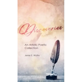 Discoveries: An Artistic Poetic Collection