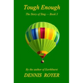 Tough Enough: The Story of Sing - Book 3