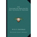 The Teaching of Amen-Em-Ope and the Book of Proverbs