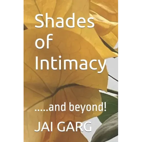 Shades of Intimacy: .....and beyond!