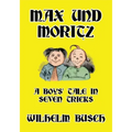 Max und Moritz: A Boys' Tale in Seven Tricks