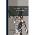 Henry David Thoreau. --