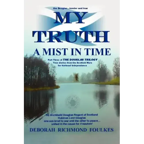 My Truth a Mist in Time