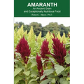 Amaranth: An Ancient Grain and Exceptionally Nutritious Food
