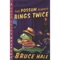 The Possum Always Rings Twice: A Chet Gecko Mystery