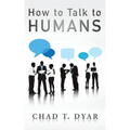 How to Talk to Humans