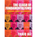 The Clash of Fundamentalisms: Crusades, Jihads and Modernity
