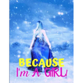 Because I'm a Girl: TEEN'S COMPOSITION & CREATIVE WRITING BOOK for Family Life Fiction and Non-fiction, School & Bible Study, Entertainmen