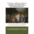 Three Lives (1909) by: Gertrude Stein. / The book is sep", "Melarated into three stories, "The Good Annaanctha", and "The Gentle Lena". /