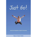Just Go! Leave the Treadmill for a World of Adventure
