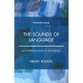 The Sounds of Language: An Introduction to Phonetics