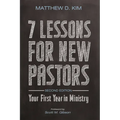 7 Lessons for New Pastors, Second Edition: Your First Year in Ministry
