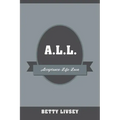 A.L.L.: Acceptance-Life-Love