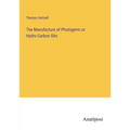 The Manufacture of Photogenic or Hydro-Carbon Oils